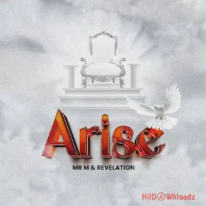 Mr M & Revelation - Arise MP3 Download