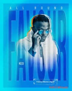Keo - All Round Favour MP3 Download