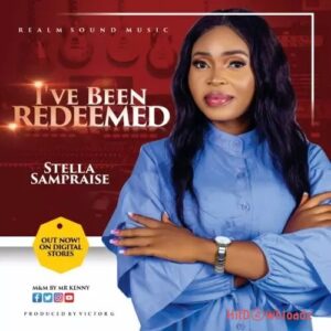 Stella Sampraise - I’ve Been Redeemed MP3 Download
