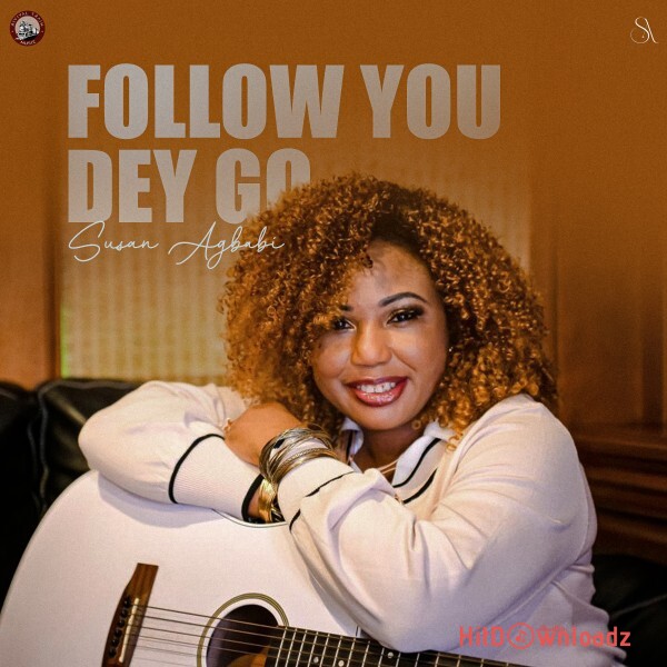 Susan Agbabi - Follow You Dey Go Cover Art