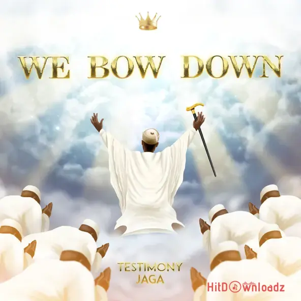 Testimony Jaga - We Bow Down Cover Art