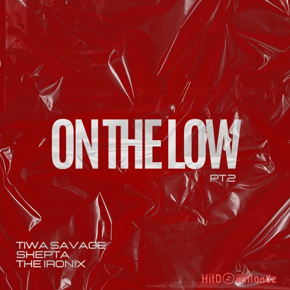 Tiwa Savage - On The Low Pt. 2 ft. Skepta, The Ironix Cover Art