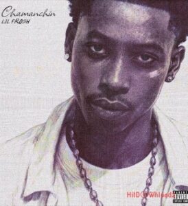 Lil Frosh - Chamanchin MP3 Download