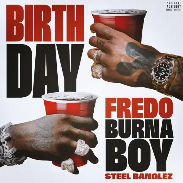 Fredo - Birthday Ft. Burna Boy & Steel Banglez Cover Art