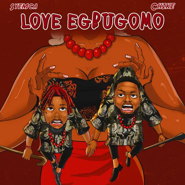 Syemca - Love Egbugomo ft. Chike Cover Art