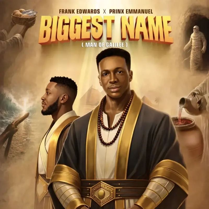 Frank Edwards - Biggest Name (Man Of Galilee) ft. Prinx Emmanuel Cover Art