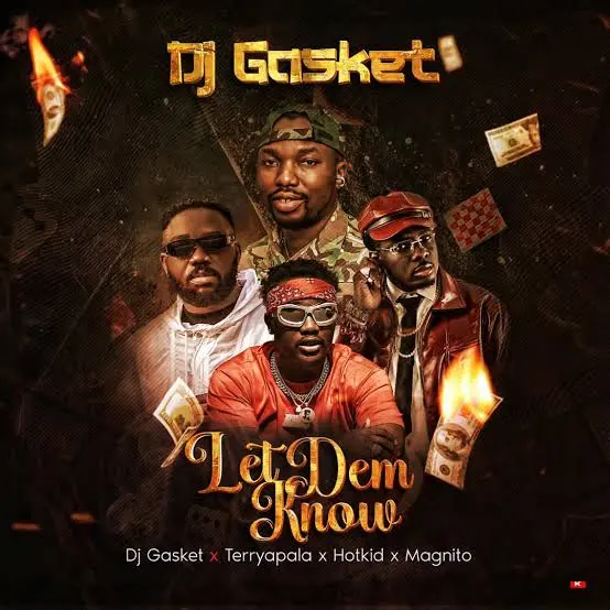 DJ Gasket - Let Them Know ft. Terry Apala, Hotkid, Magnito Cover Art