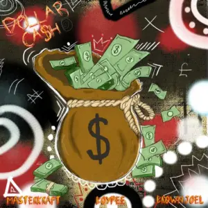Masterkraft - Dollar Cash ft. BoyPee, Brown Joel MP3 Download