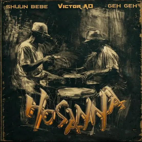 Shuun Bebe - Hosanna ft. Victor AD, Geh Geh Cover Art