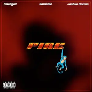 Smallgod - Fire ft. Sarkodie, Joshua Baraka MP3 Download