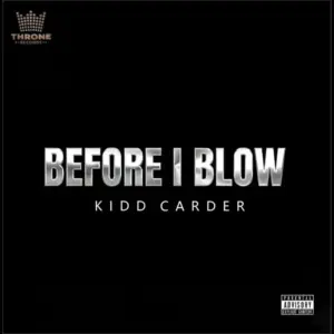 Kidd Carder - Before I Blow EP MP3 Download