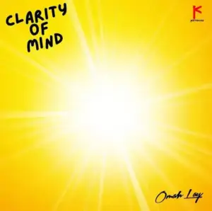 OMAH LAY - Clarity Of Mind Album MP3 Download